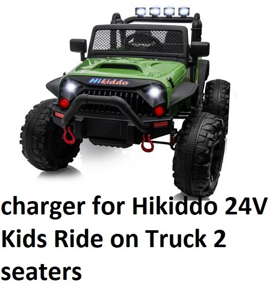 battery charger for Hikiddo 24v kids ride on truck with 2 seaters